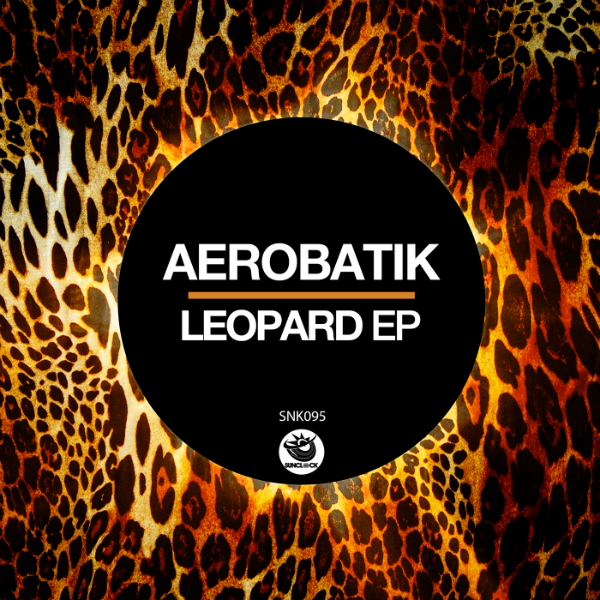 Aerobatik - Leopard Ep - SNK095 Cover